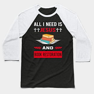 I Need Jesus And Book Restoration Repair Baseball T-Shirt